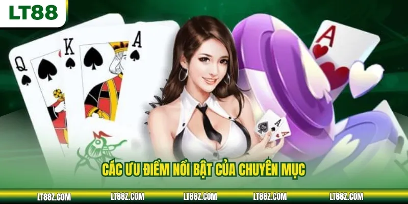 Các ưu điểm nổi bật của chuyên mục