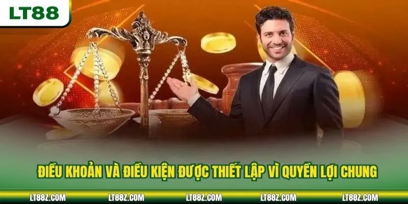 Điều khoản và điều kiện được thiết lập vì quyền lợi chung