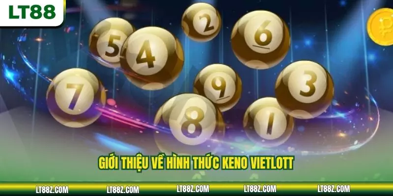 Giới thiệu về hình thức Keno Vietlott