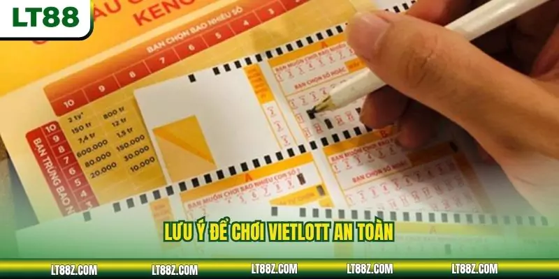 Lưu ý để chơi Vietlott an toàn
