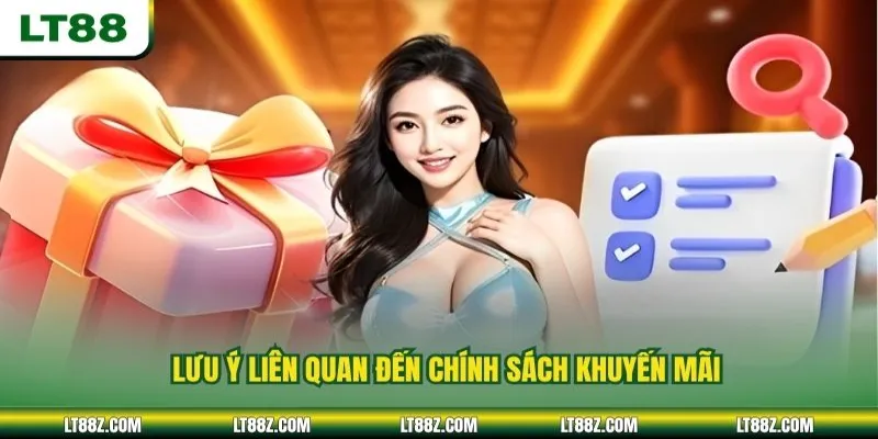 Lưu ý liên quan đến chính sách khuyến mãi