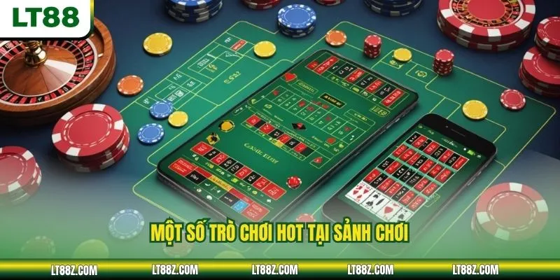 Một số trò chơi hot tại sảnh chơi