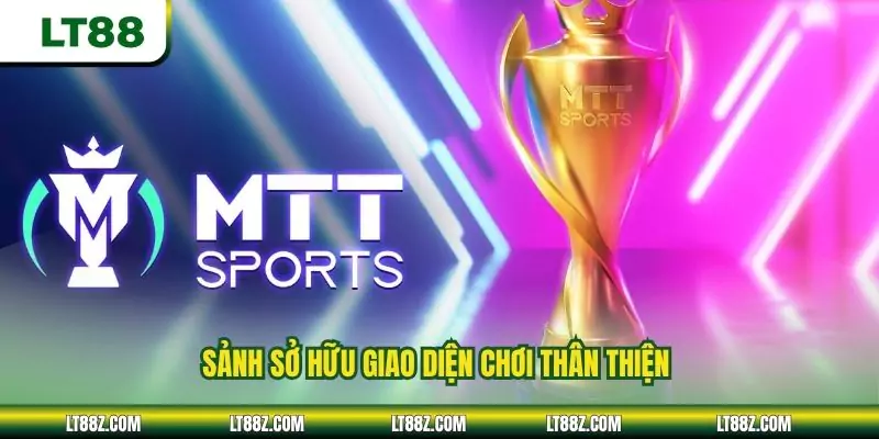 Sảnh sở hữu giao diện chơi thân thiện