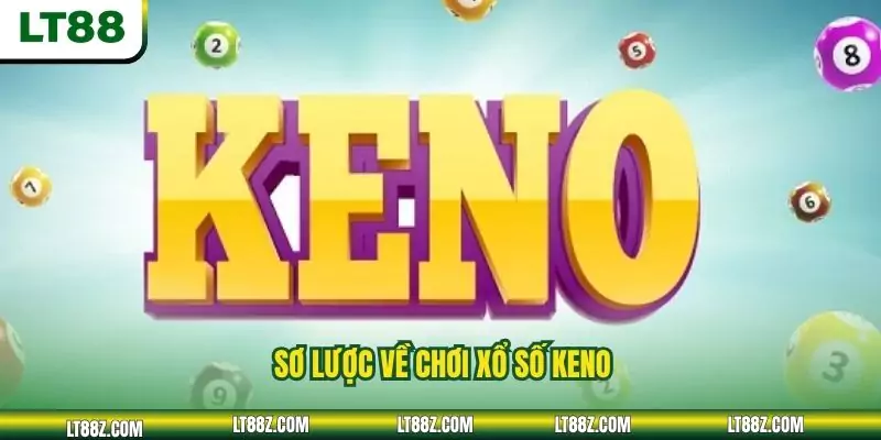 Sơ lược về chơi xổ số Keno
