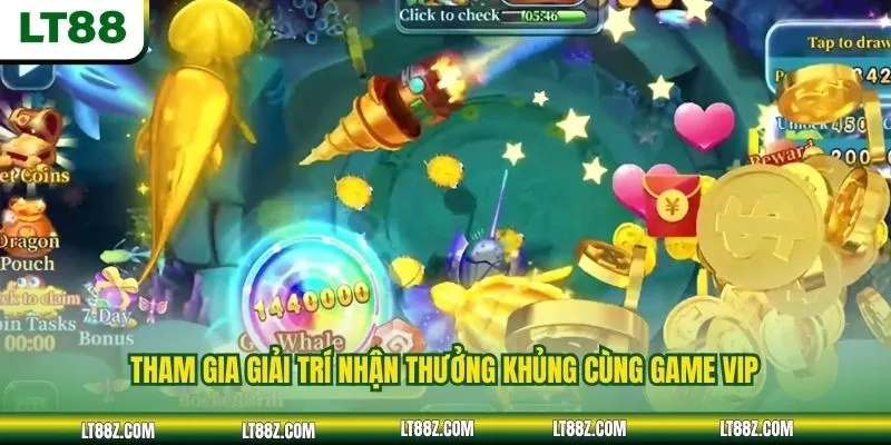 Tham gia giải trí nhận thưởng khủng cùng game VIP