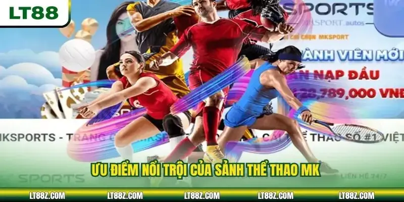 Ưu điểm nổi trội của sảnh thể thao MK